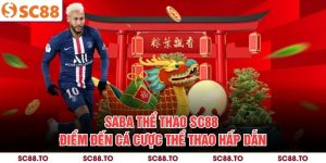 SABA Thể Thao SC88 – Điểm Đến Cá Cược Thể Thao Hấp Dẫn